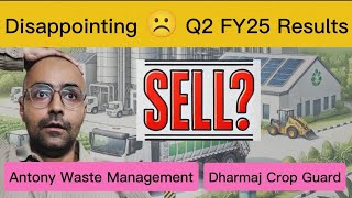 Antony Waste Management amp Dharmaj Crop Guard Disappointing ☹️Q2 FY25 Results🙀 [upl. by Iaka790]