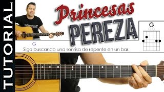 Como tocar Princesas de PEREZA en guitarra acústica tutorial completo [upl. by Caresa]