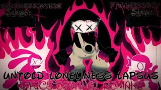 untold loneliness lapsus lyrics en español REMAKE Ft alejo23CV [upl. by Dredi]