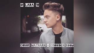 Conor Maynard  Crowded Room lyrics [upl. by Brandea]