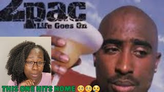 Life Goes On  2pac  Reaction Emotional Song [upl. by Aleksandr]