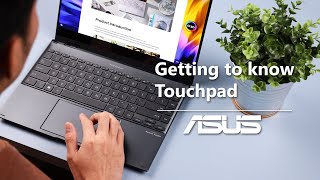 Getting to Know ASUS Touchpad  ASUS SUPPORT [upl. by Ecissej79]