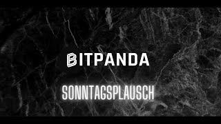 Bitpanda Sonntagsplausch [upl. by Barthel]