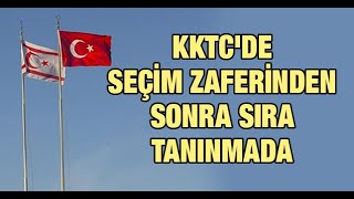 KKTCde seçim zaferinden sonra sıra tanınmada [upl. by Aicenad]