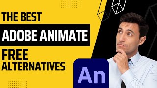 The Best Adobe Animate Free Alternatives in 2023 [upl. by Odnomar]