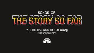 The Story So Far quotAll Wrongquot [upl. by Derdle]