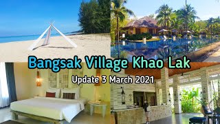 Bangsak Village Khao Lak Resort Thailand update 3 March 2021 [upl. by Obara]