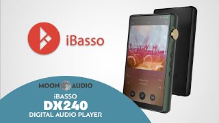 iBasso DX240 Music Player DAP Review amp Comparison  Moon Audio [upl. by Llerehc]