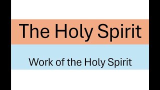 Work of the Holy Spirit [upl. by Noellyn]