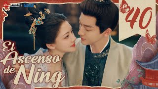 【SUB ESPAÑOL】 ▶Drama El Ascenso de Ning  The Rise of Ning  锦绣安宁 Episodio 40 [upl. by Hutchins]