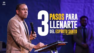 Tres Pasos Para Llenarte Del Espíritu Santo  Pastor Juan Carlos Harrigan [upl. by Ohl]