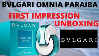 BVLGARI OMNIA PARAIBA  UNBOXING amp FIRST IMPRESSION [upl. by Aissatan]