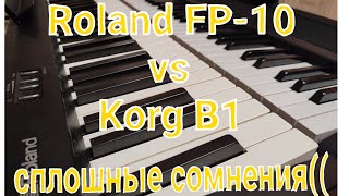 Roland FP 10 vs Korg B1 [upl. by Aveneg]