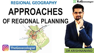 Approaches of Regional PlanningGeoecologistDr Krishnanand [upl. by Christie355]