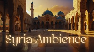 Ambience That Will Transport You to Syria Overnight [upl. by Avika]