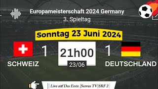 EURO 2024  Schweiz 1  1 Deutschland live auf Das Erste  Servus TV  SRF 2 – 23062024 um 21 Uhr [upl. by Queri]