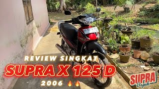 REVIEW JUJUR SUPRA X 125D 2006 PUNYA BAPAK [upl. by Leissam]