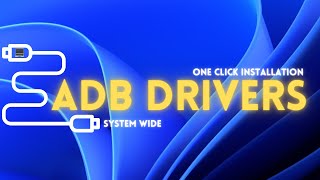 How to Install ADB Drivers systemwide on Windows 11 with 1 Click  Windows 11 ADB amp Fastboot [upl. by Nyllek332]