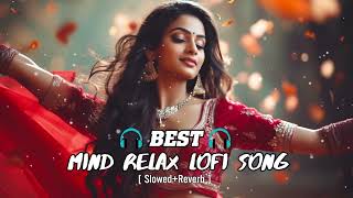 Best Mind Relax lofi Song  Bollywood Lofi Mashup  Non Stop Love Mashup  Trending Love Mashup Song [upl. by Nevar262]