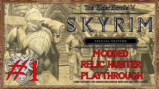 Skyrim Modded Relic Hunter Playthrough  1  Adventure Awaits [upl. by Mairhpe]