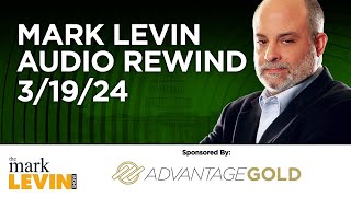 Mark Levin Audio Rewind  31924 [upl. by Beeson]