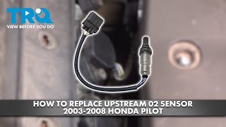 How to Replace Upstream Oxygen Sensor 20032008 Honda Pilot [upl. by Naniac]