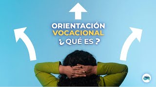 🔮 ¿Qué es la Orientación Vocacional 🎓 [upl. by Siahc]