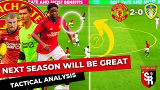 You have EVERY REASON to be OPTIMISTIC about NEXT SEASON  Man United 20 LEEDS  Tactical Analysis [upl. by Oznole]