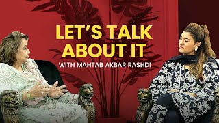 Lets Talk About It  Mahtab Akbar Rashdi [upl. by Townshend]