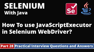 Part28Selenium with Java Tutorial  Practical Interview Questions and Answers JavaScriptExecutor [upl. by Einnig]