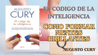 Descubre el secreto del código de la inteligencia para formar mentes brillantes con Augusto Cury [upl. by Sparks]