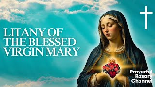 LITANY OF THE BLESSED VIRGIN MARY [upl. by Trevor810]