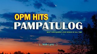 OPM HITS MEDLEY 2024 Lyrics Pampatulog Relaxing English Love Song [upl. by Ephrem]