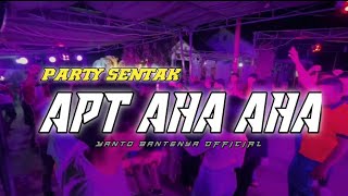 PARTY SENTAK🌴 APT AHA AHA VIRAL TIKTOK BASSGACOR  Yanto Bantenya Nwrmx [upl. by Alyss]