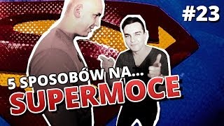 5 sposobów na SUPERMOCE  Gość AbstrachujeTV [upl. by Slocum]