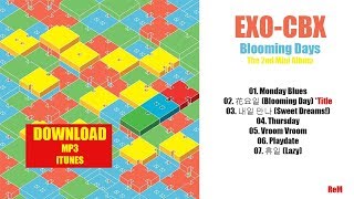 EXOCBX – Blooming Days – The 2nd Mini Album MP3  iTunes DOWNLOAD [upl. by Misha]