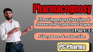 PART1 Sub Pharmacognosy Most important Queand Ans forDpharmacy 1st yearbte PCPharma9651 [upl. by Ruby]