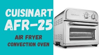 Cuisinart AFR 25 Air Fryer Review  Convection Toaster Oven Combo [upl. by Marabel]