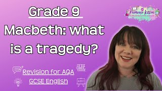 Grade 9 Macbeth What Is A Tragedy  Revision for GCSE English [upl. by Standley142]