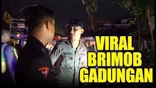 VIRAL BRIMOB GADUNGAN TEREKAM KAMERA HUMAS KORBRIMOB [upl. by Metzger]