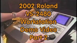 2002 Roland VS2480 Workstation Demo Video Part 2 [upl. by Ellatsyrc716]