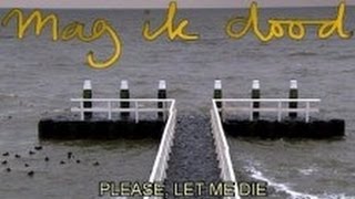 Please let me die Mag ik dood English Subtitles [upl. by Oiram]