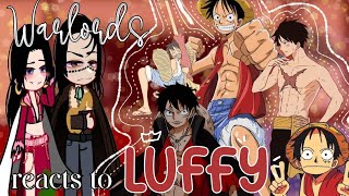 ShichibukaiWarlords react to Luffy  ONE PIECE  Azzhe Azzhe [upl. by Legyn]