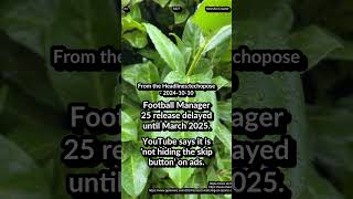 Football Manager 25 release March 2025 YouTube not hiding skip button Amazon sports streaming [upl. by Ydnab]