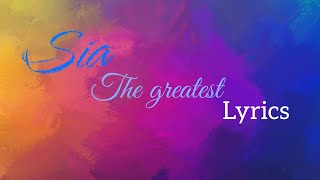 Sia the greatest lyrics [upl. by Alrak]