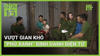 Vượt gian khó quotphủ xanhquot định danh điện tử  VTC16 [upl. by Ailis]