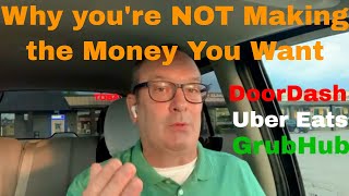 DoorDash Uber Eats amp GrubHub  Why Youre NOT Making The Money You Want [upl. by Valora171]