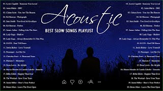 Acoustic Slow Music  Best Slow Songs Playlist  Greatest Slow Pop Music 2022 [upl. by Martainn]