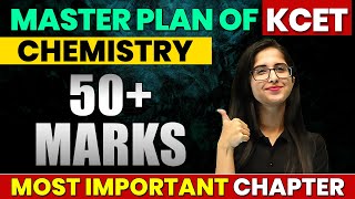 Master Plan For KCET chemistry  Most Important Chapters  50 Marks [upl. by Meeki737]