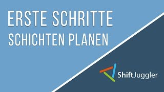 Erste Schritte in ShiftJuggler  DienstplanAnsichten erklärt [upl. by Einahc]